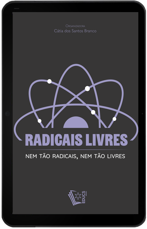 Radicais Livres: nem tão radicais, nem tão livres