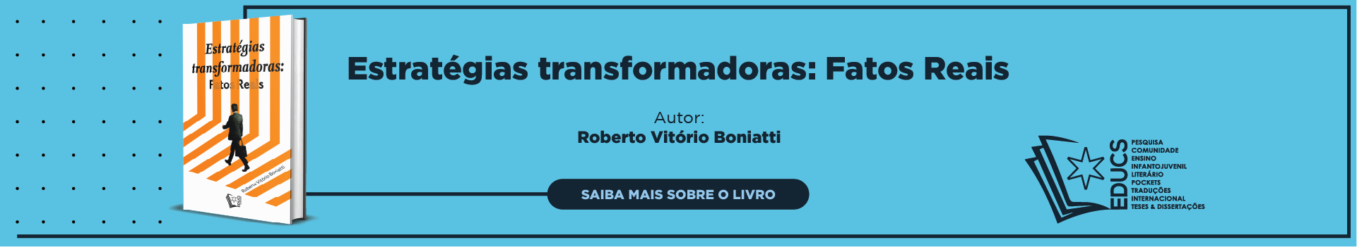 Estratégias transformadoras: Fatos Reais